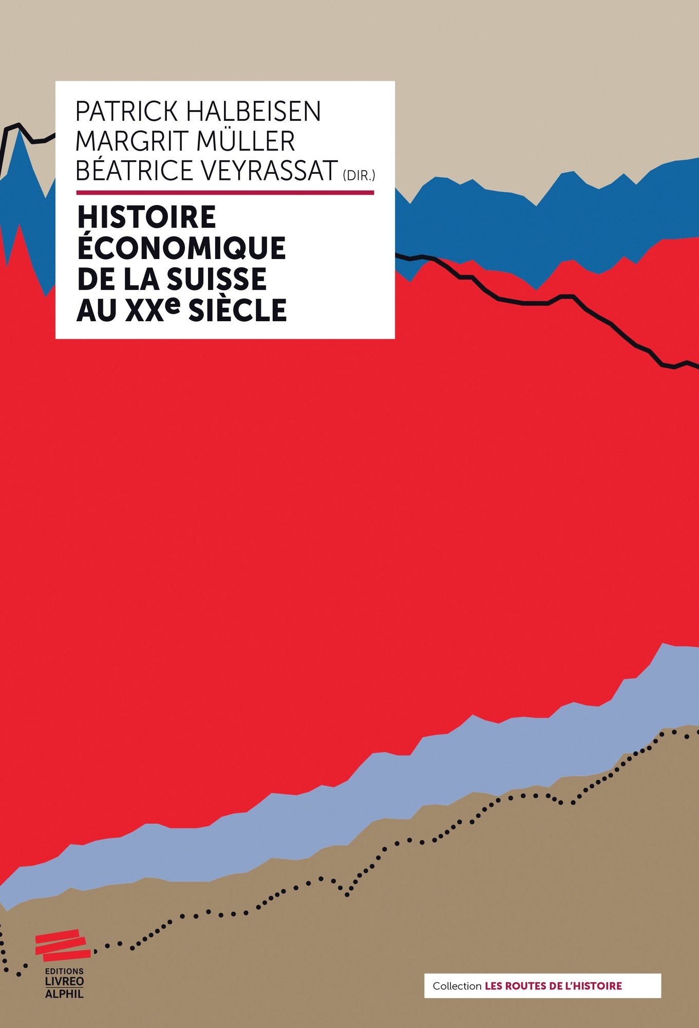 "Histoire économique de la Suisse au XXe siècle" vient de sortir aux éditions Livreo Alphil, à Neuchâtel.