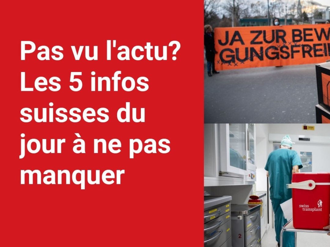 Voici les 5 infos suisses qu'il ne fallait pas manquer aujourd'hui.