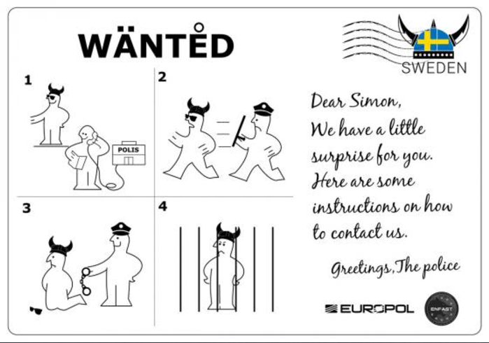 Derrière cette campagne humoristique se cache un objectif très sérieux: celui d'inciter les gens à se rendre sur le site internet d'Europol, dans l'espoir de retracer les criminels.